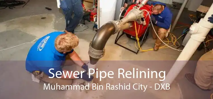 Sewer Pipe Relining Muhammad Bin Rashid City - DXB