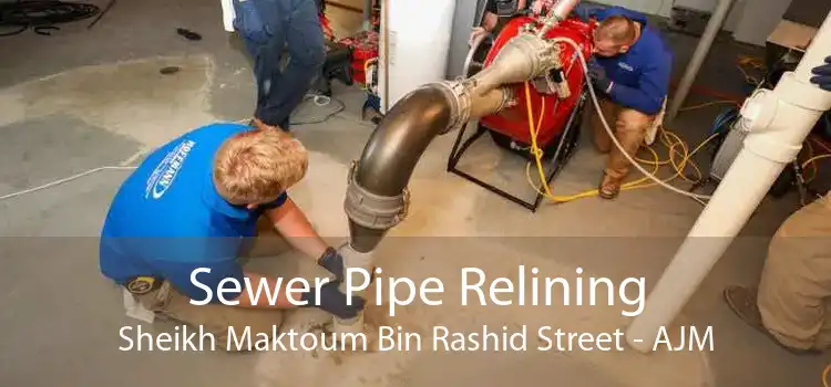 Sewer Pipe Relining Sheikh Maktoum Bin Rashid Street - AJM