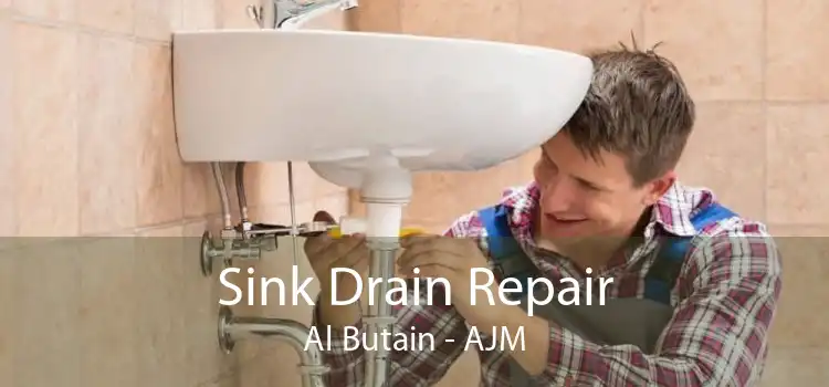 Sink Drain Repair Al Butain - AJM