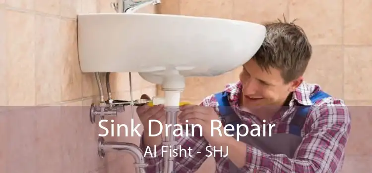 Sink Drain Repair Al Fisht - SHJ