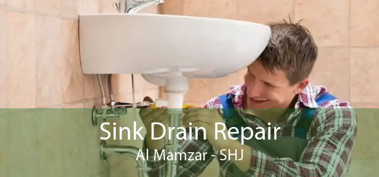Sink Drain Repair Al Mamzar - SHJ
