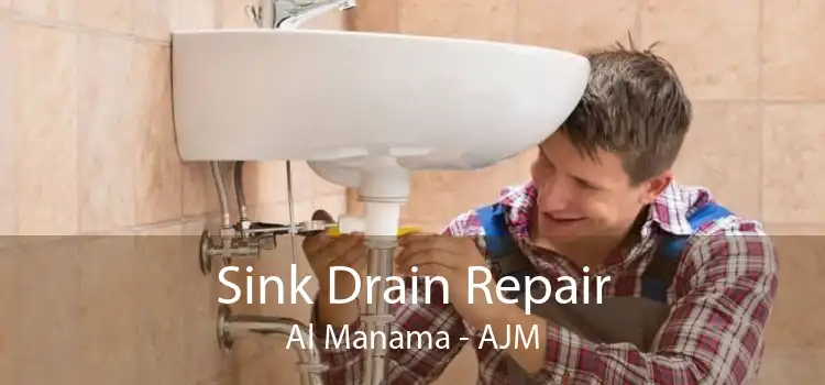 Sink Drain Repair Al Manama - AJM