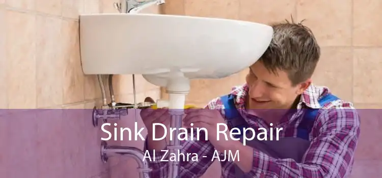 Sink Drain Repair Al Zahra - AJM