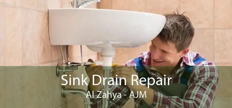 Sink Drain Repair Al Zahya - AJM
