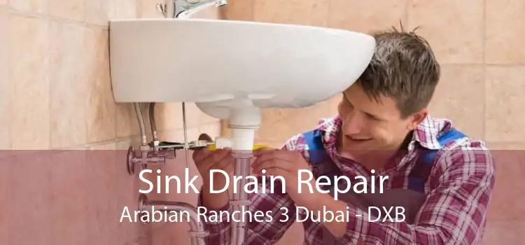 Sink Drain Repair Arabian Ranches 3 Dubai - DXB