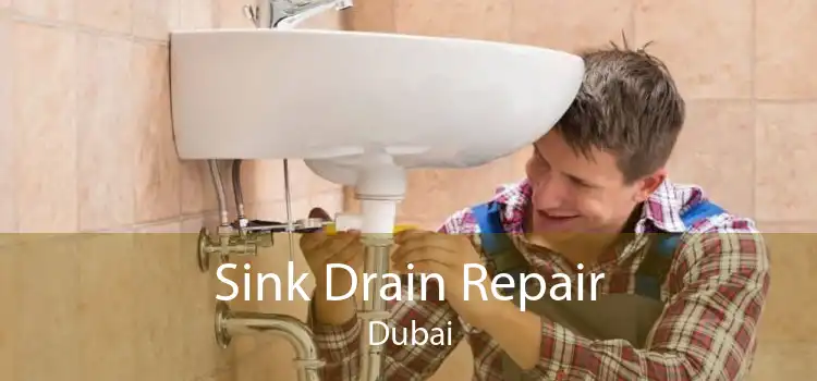 Sink Drain Repair Dubai