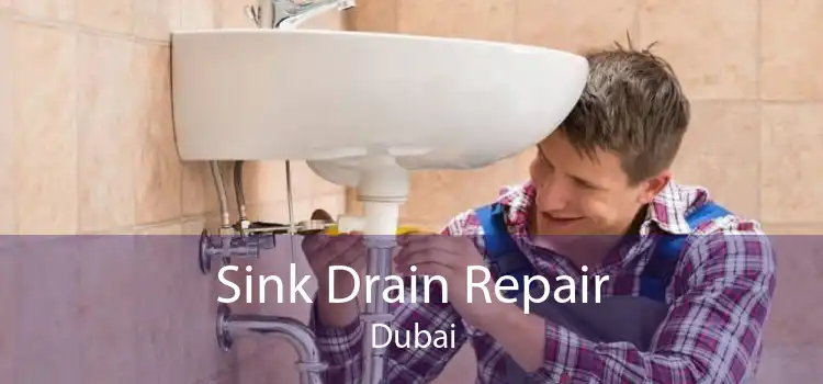 Sink Drain Repair Dubai