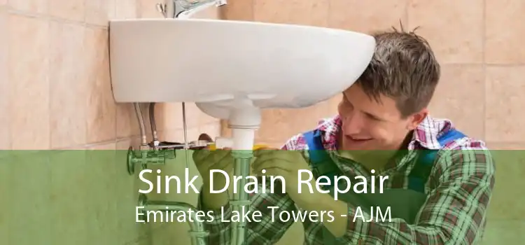 Sink Drain Repair Emirates Lake Towers - AJM