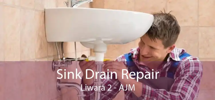 Sink Drain Repair Liwara 2 - AJM