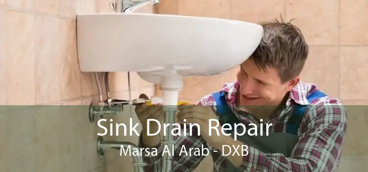 Sink Drain Repair Marsa Al Arab - DXB