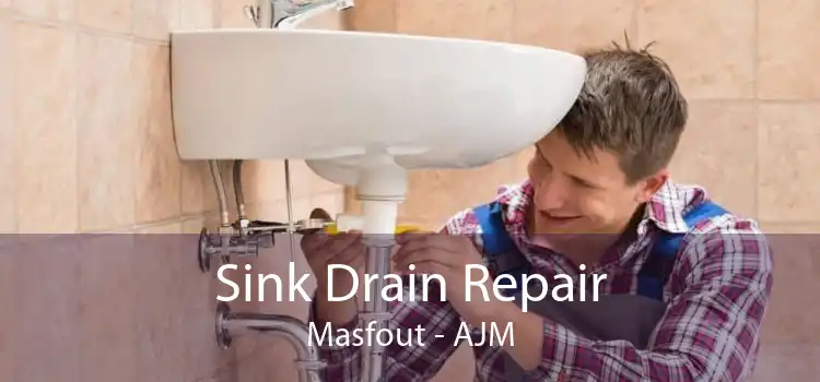 Sink Drain Repair Masfout - AJM