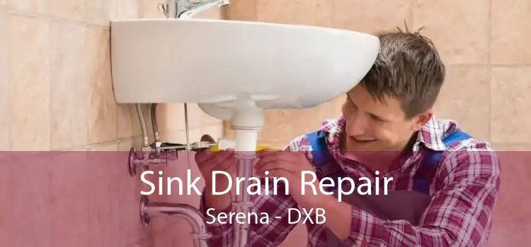 Sink Drain Repair Serena - DXB
