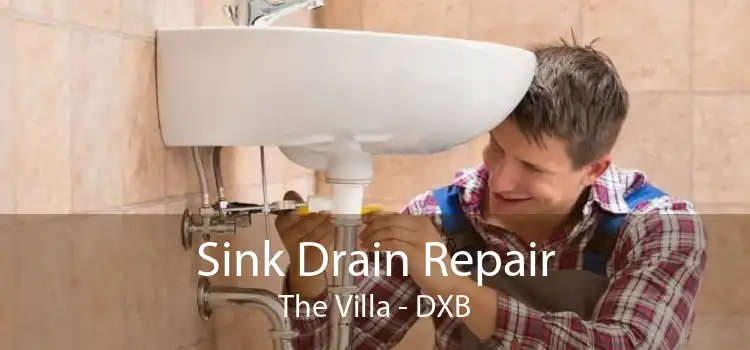 Sink Drain Repair The Villa - DXB