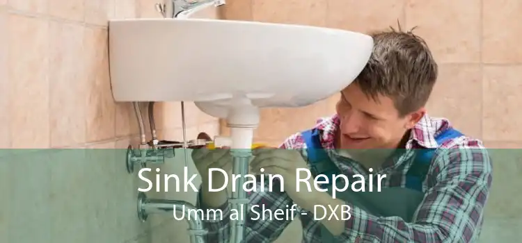 Sink Drain Repair Umm al Sheif - DXB